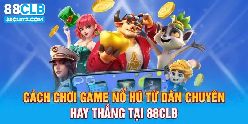 Chìa khoá để trở thành bậc thầy trong nổ hũ thắng lớn