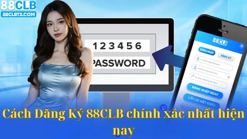 Cách Đăng Ký 88CLB chính xác nhất hiện nay