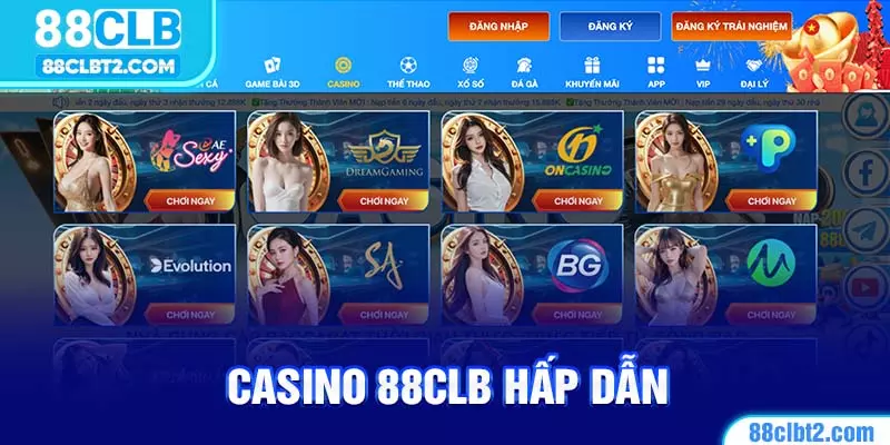 Casino 88CLB đỉnh cao chỉ có tại nhà cái