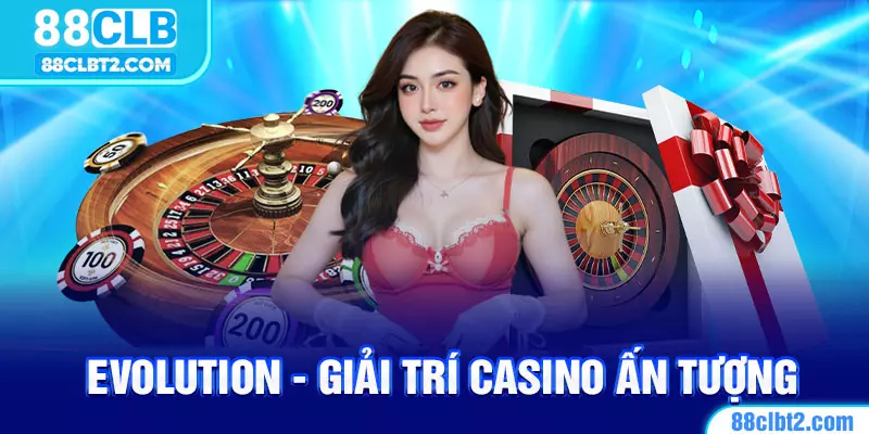 Sảnh Evolution tại Casino 88CLB vô cùng ấn tượng