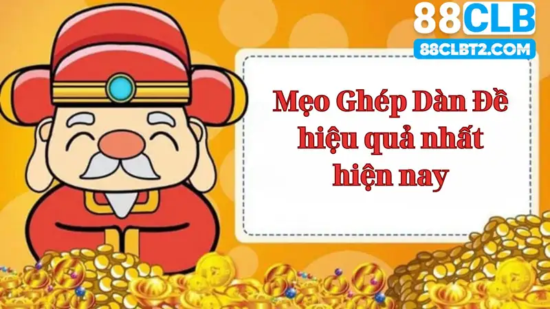 Mẹo ghép dàn đề hiệu quả nhất hiện nay