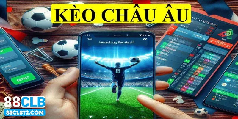 Kèo Châu Âu hiệp 1