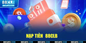 Nạp tiền 88CLB