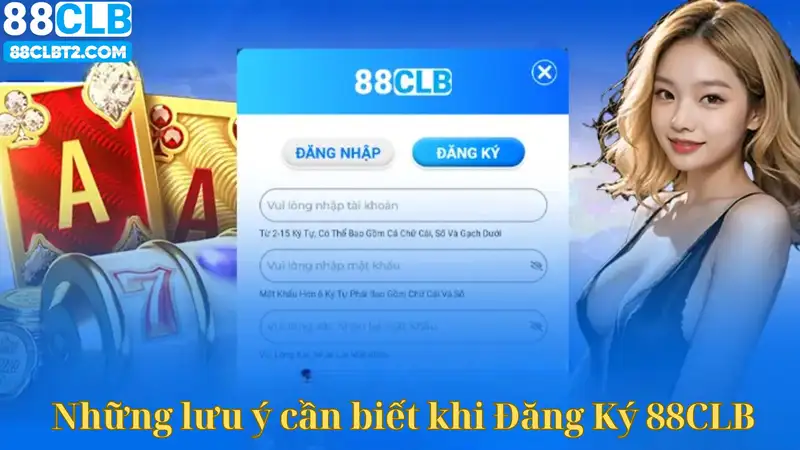 Những lưu ý cần biết khi Đăng Ký 88CLB