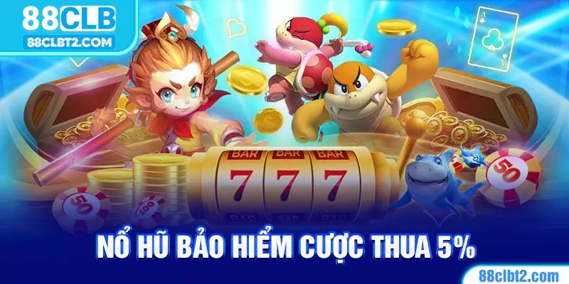 Khuyến mãi nổ hũ 88CLB qua mức hoàn cược thua đến 5% 