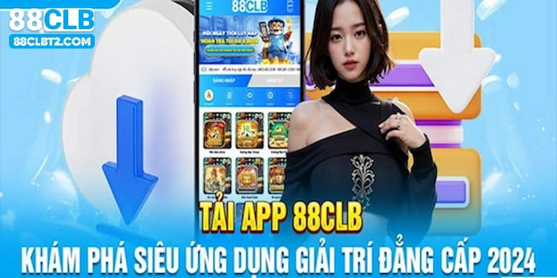 Lý do bạn nên tải app 88CLB ngay hôm nay để trải nghiệm dịch vụ